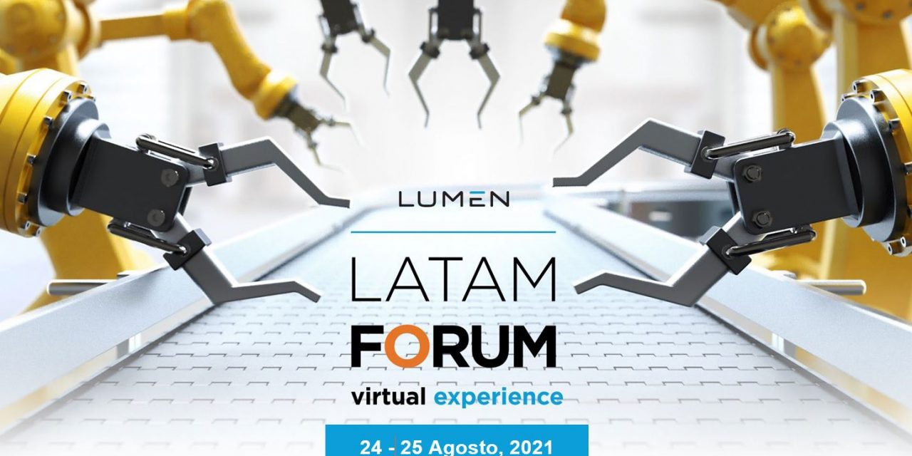 Lumen LATAM Forum Virtual Experience 2021:<br>Human Progress & Amazing Technologies